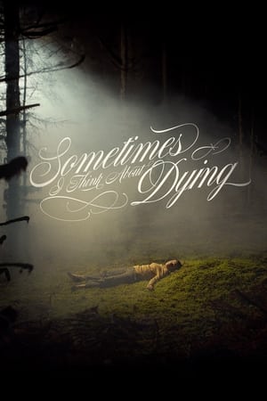 Bazen Ölmeyi Düşünüyorum - Sometimes I Think About Dying