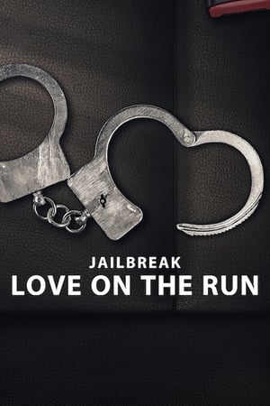 Firar: Kaçak Âşıklar - Jailbreak: Love on the Run