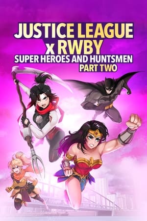 Adalet Birliği x RWBY: Süper Kahramanlar ve Avcılar, Bölüm İki - Justice League x RWBY: Super Heroes & Huntsmen, Part Two