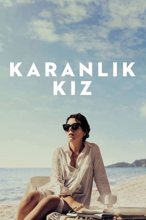 Karanlık Kız - The Lost Daughter