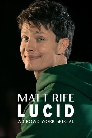 Matt Rife Lucid: Kalabalık Çalışma Özel Programı - Matt Rife: Lucid - A Crowd Work Special