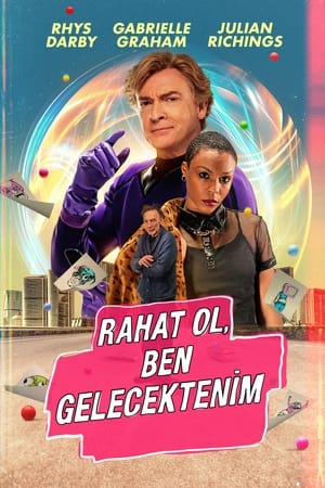 Rahat Ol, Ben Gelecektenim - Relax, I'm from the Future