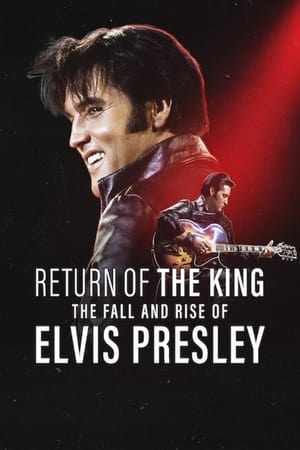 Kralın Dönüşü: Elvis Presley'nin Düşüşü ve Yükselişi - Return of the King: The Fall and Rise of Elvis Presley