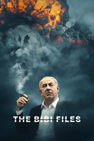 The Bibi Files - Expediente Netanyahu