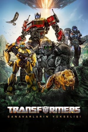 Transformers: Canavarların Yükselişi - Transformers: Rise of the Beasts